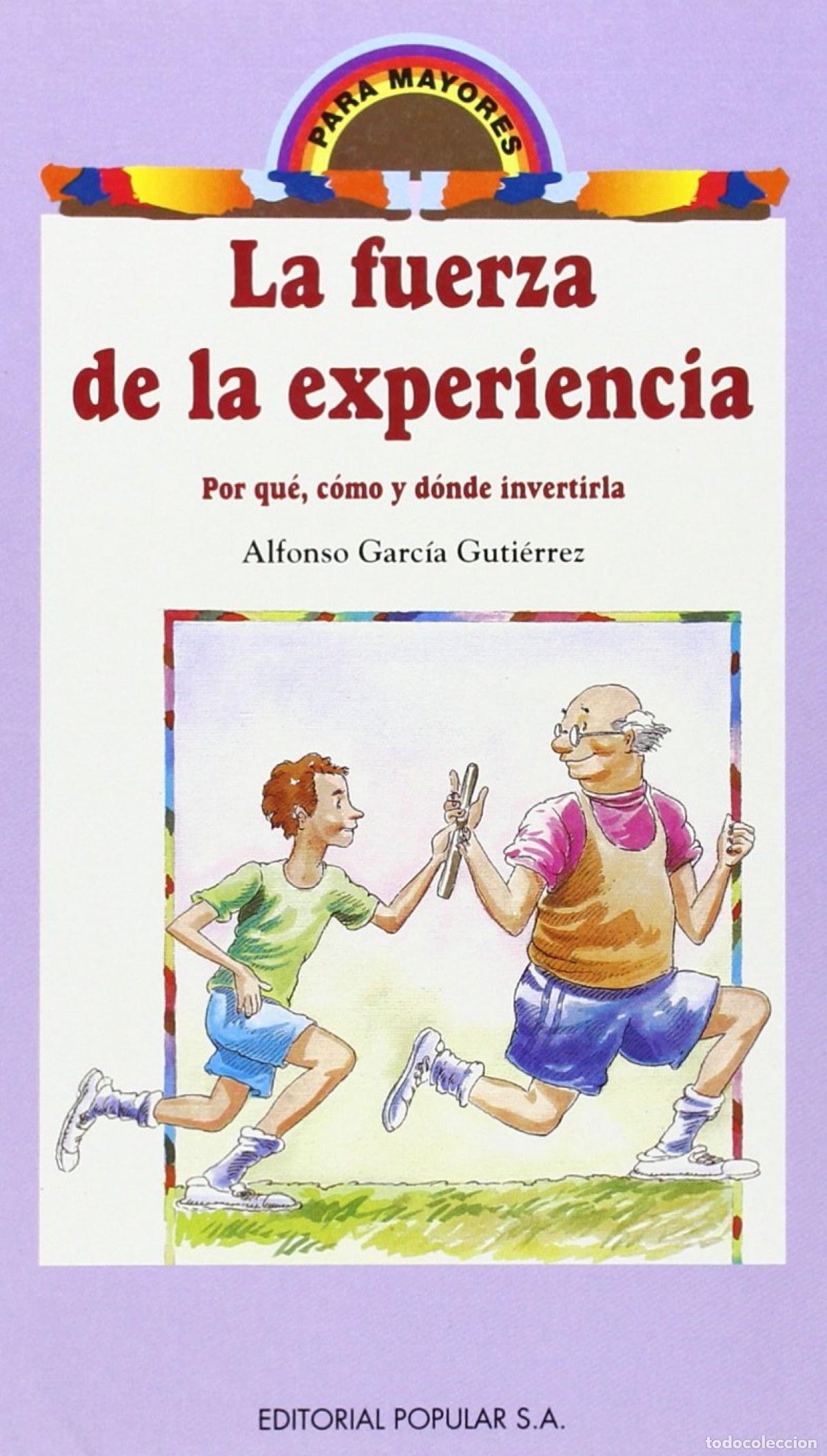 Livros: LA FUERZA DE LA EXPERIENCIA - Garc&iacute;a Gutierrez, Alfonso