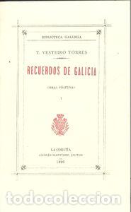 Livros: RECUERDOS DE GALICIA.OBRAS POSTUMAS I - Vesteiro Torres, T