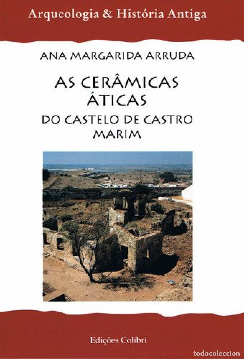B&uuml;cher: AS CER&Acirc;MICAS &Aacute;TICAS DO CASTELO DE CASTRO MARIM. NO QUADRO DAS EXPORTA&Ccedil;&Otilde;ES GREGAS PARA A PEN&Iacute;NSULA IB