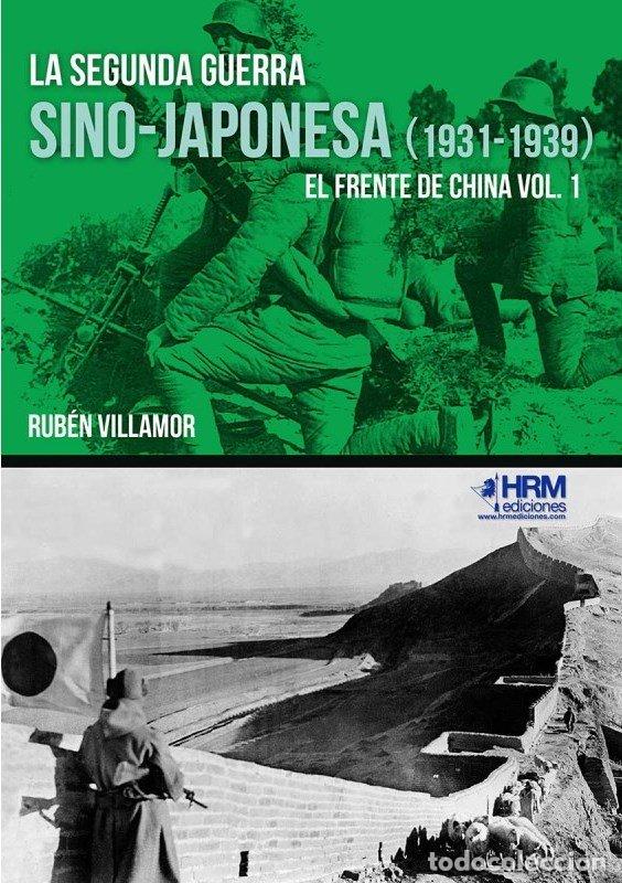 books: LA SEGUNDA GUERRA SINO-JAPONESA (1931-1939) - VILLAMOR SERRANO, RUBEN