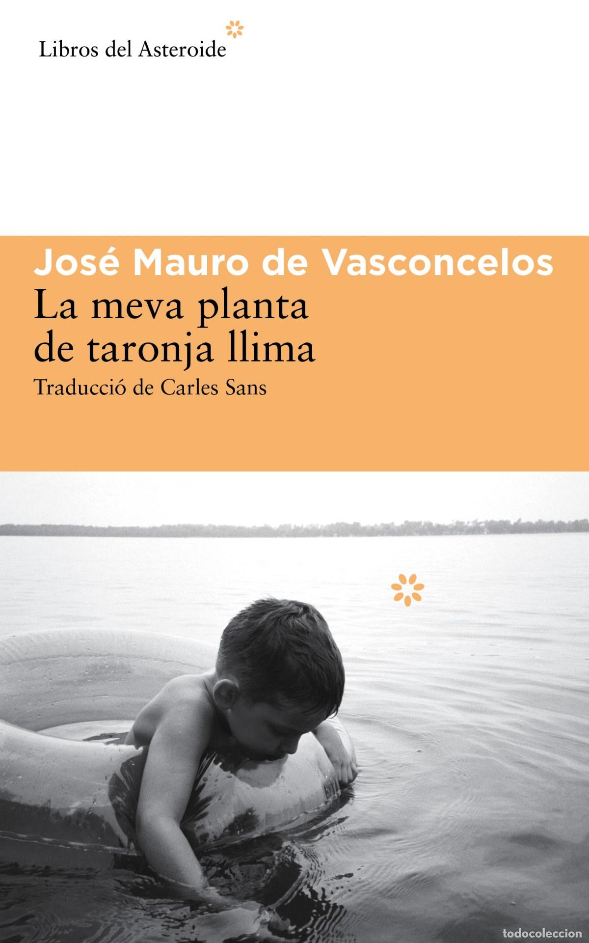 books: LA MEVA PLANTA DE TARONJA LLIMA - Vasconcellos, Jose Mauro De