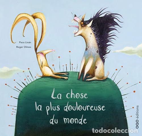 Livres: LA CHOSE LA PLUS DOULOUREUSE DU MONDE - Liva, Paco