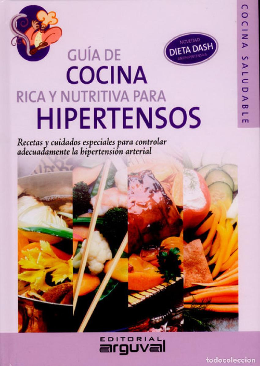 Libros: GU&Iacute;A DE COCINA RICA Y NUTRITIVA PARA HIPERTENSOS - Aguirre, Valeria