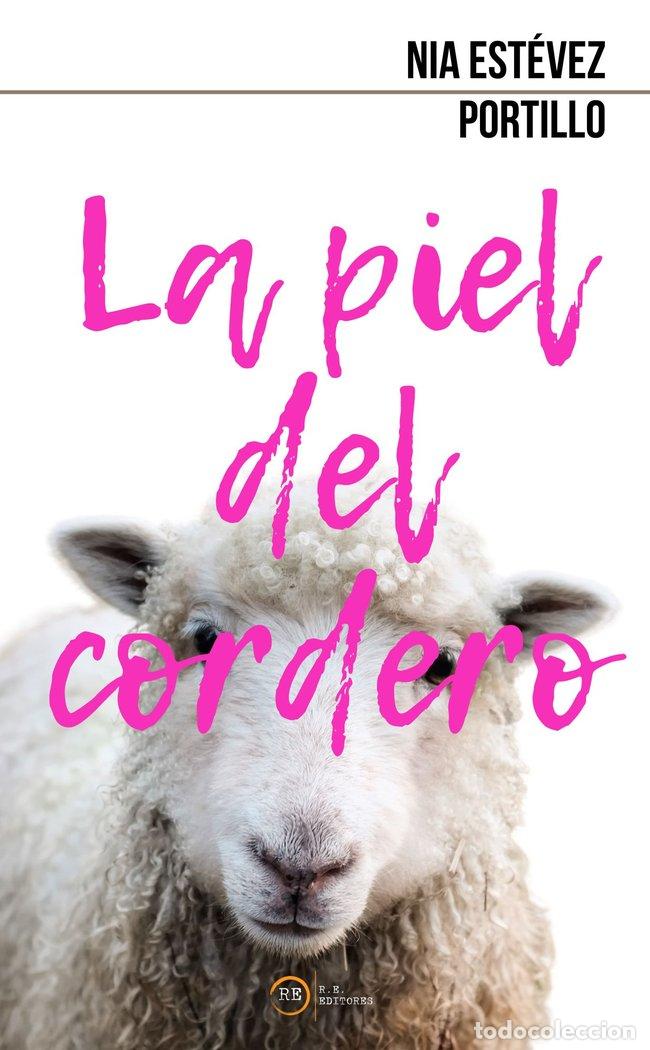 Libros: LA PIEL DEL CORDERO - ESTEVEZ PORTILLO, NIA
