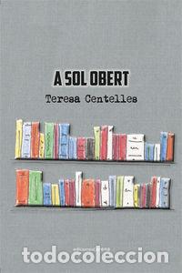 Libros: A SOL OBERT - CENTELLES, TERESA
