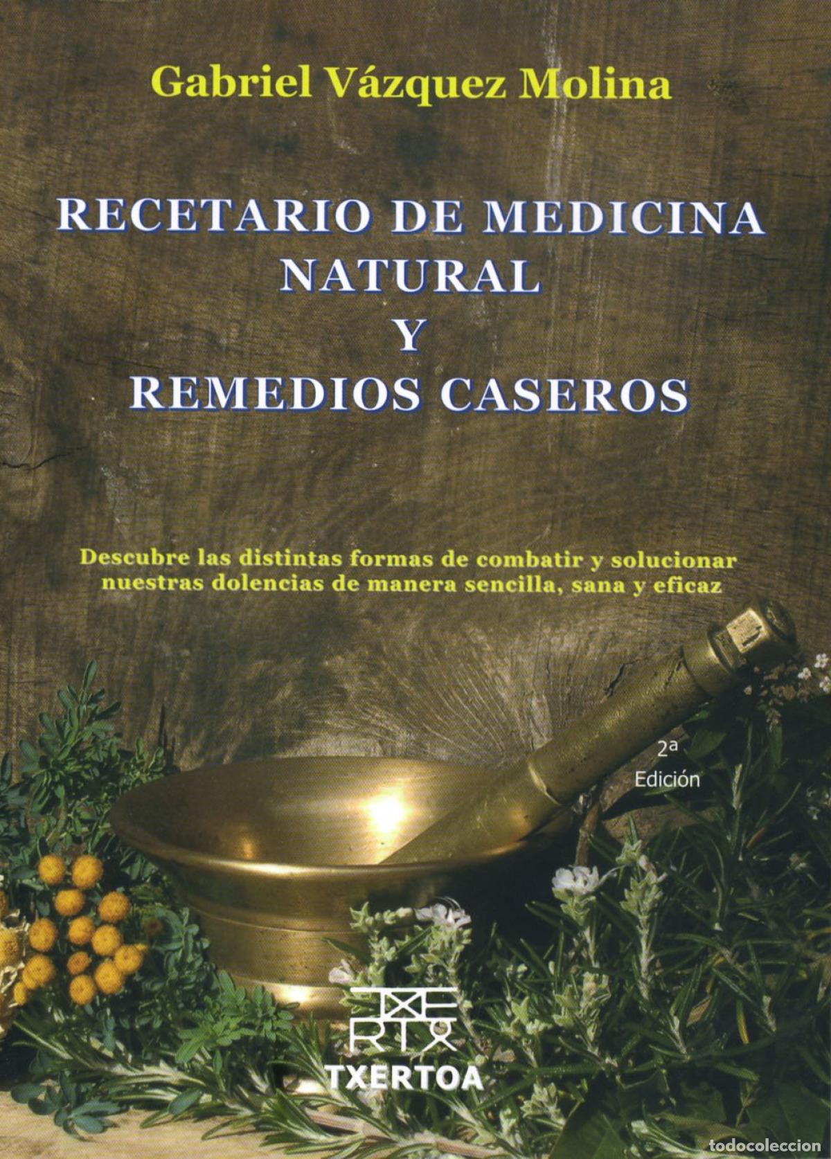 Livros: RECETARIO DE MEDICINA NATURAL Y REMEDIOS CASEROS - V&aacute;zquez Molina, Gabriel