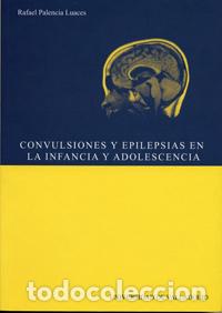 Livros: CONVULSIONES Y EPILEPSIAS EN LA INFANCIA Y LA ADOLESCENCIA - Palencia Luaces, Rafael