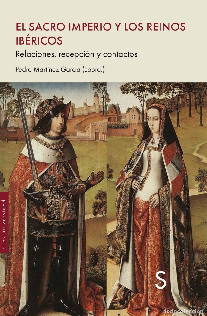 B&uuml;cher: EL SACRO IMPERIO Y LOS REINOS IB&Eacute;RICOS - Mart&iacute;nez Garc&iacute;a, Pedro