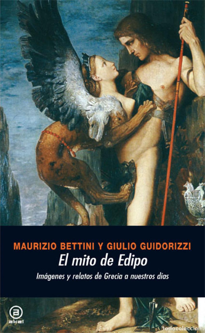 B&uuml;cher: MITO DE EDIPO:IM&Aacute;GENES Y RELATOS DE GRECIA A NUESTROS D&Iacute;AS - Bettini