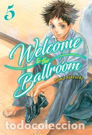 Libri: WELCOME TO THE BALLROOM 5 - TAKEUCHI, TOMO