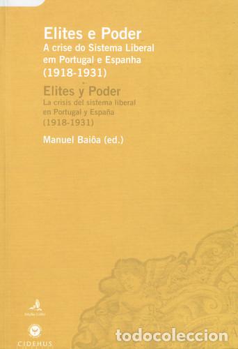 books: ELITES E PODER=ELITES Y PODERA CRISE DO SISTEMA LIBERAL EM PORTUGAL E ESPANHA (1918-1931)=LA CRISIS
