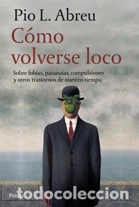 books: COMO VOLVERSE LOCO - ABREU, PIO L.