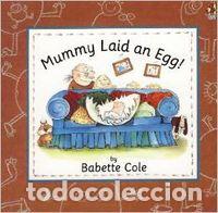 books: MUMMY LAID AN EGG! - Cole, Babete