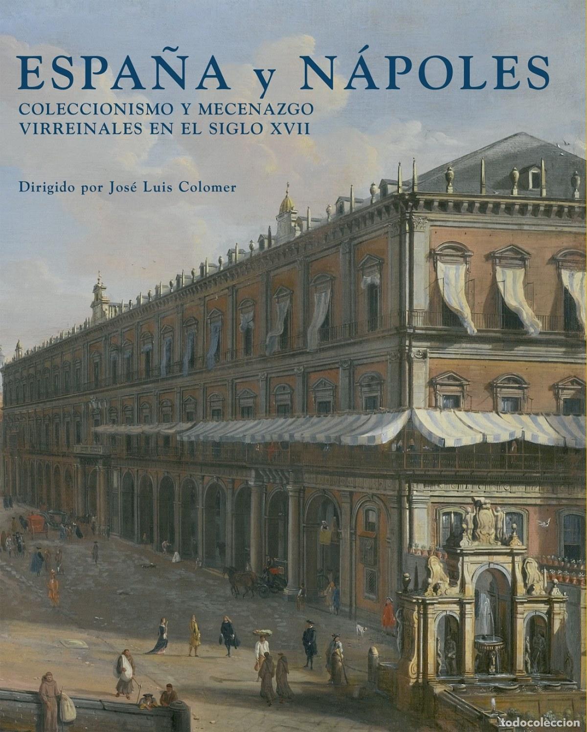 B&uuml;cher: ESPA&Ntilde;A Y NAPOLES - COLOMER, JOSE LUIS