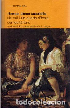 Libros: ELS MIL I UN QUARTS D'HORA.CONTES TARTAR - Gueullette, Thomas Simon