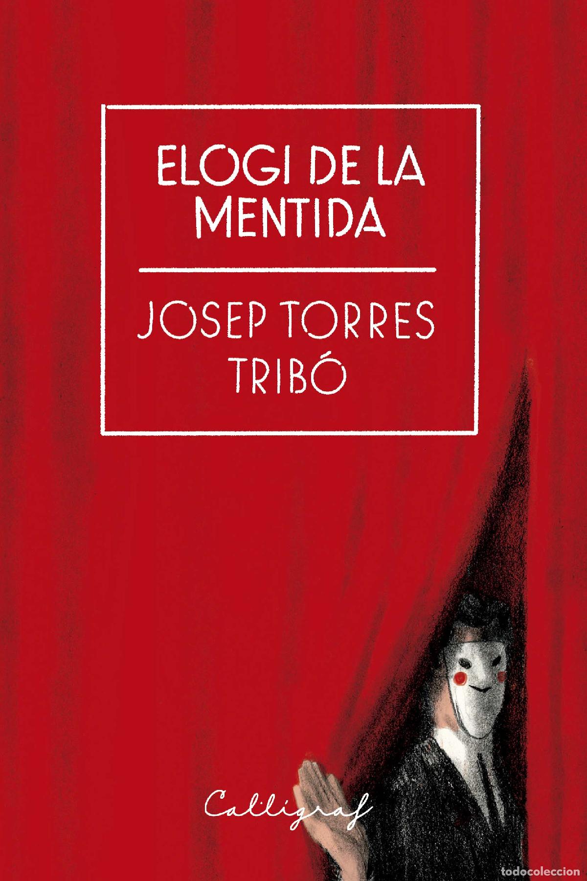 Livros: ELOGI DE LA MENTIDA - Torres Trib&oacute;, Josep
