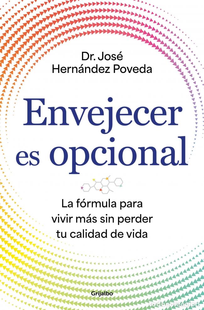 Livros: ENVEJECER ES OPCIONAL - Dr Jos&eacute; Hern&aacute;ndez Poveda