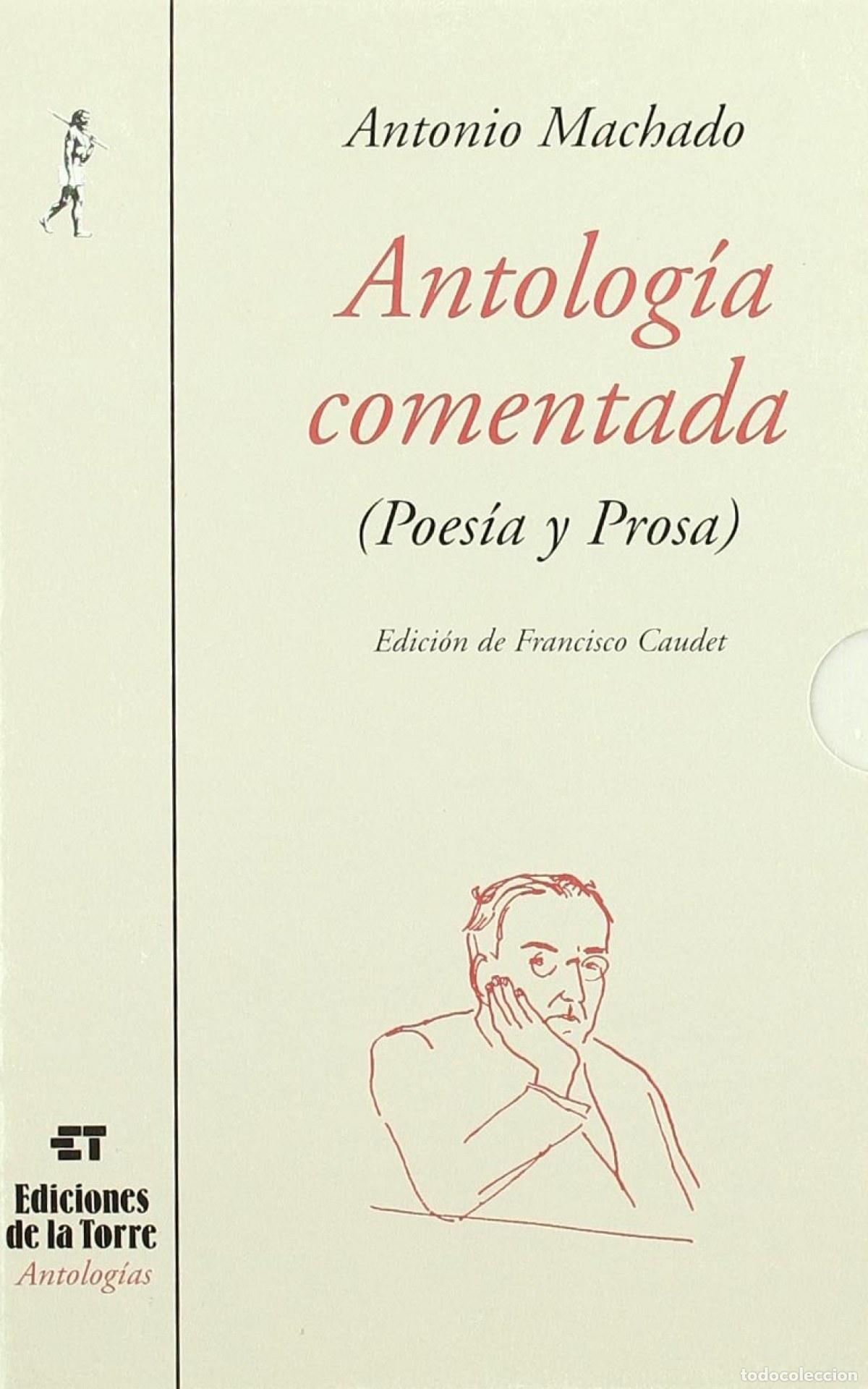 Livros: 6. ANTOLOGIA COMENTADA (POESIA Y PROSA) - Machado, Antonio