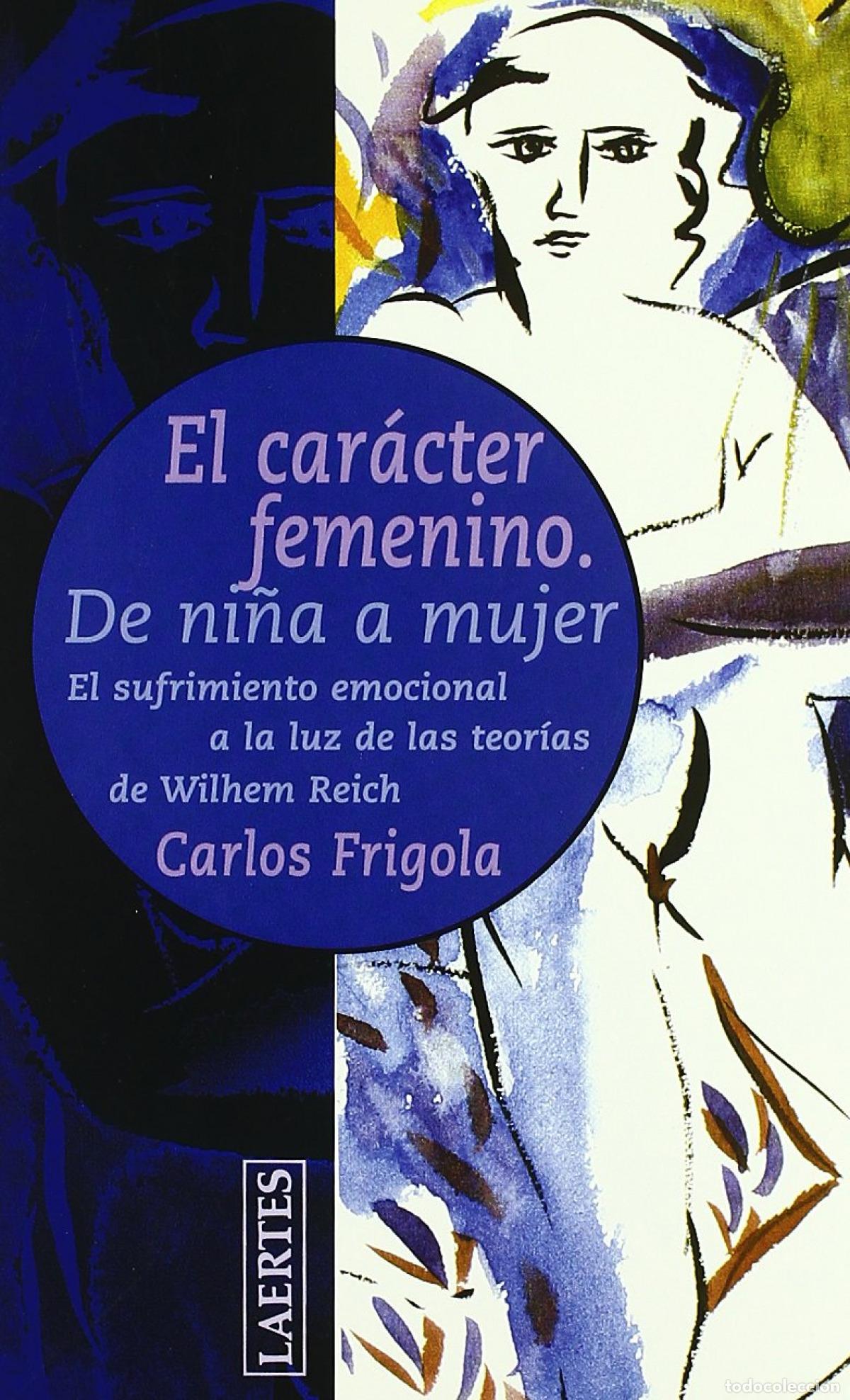 Libros: CARACTER FEMENINO, EL - FRIGOLA, CARLOS