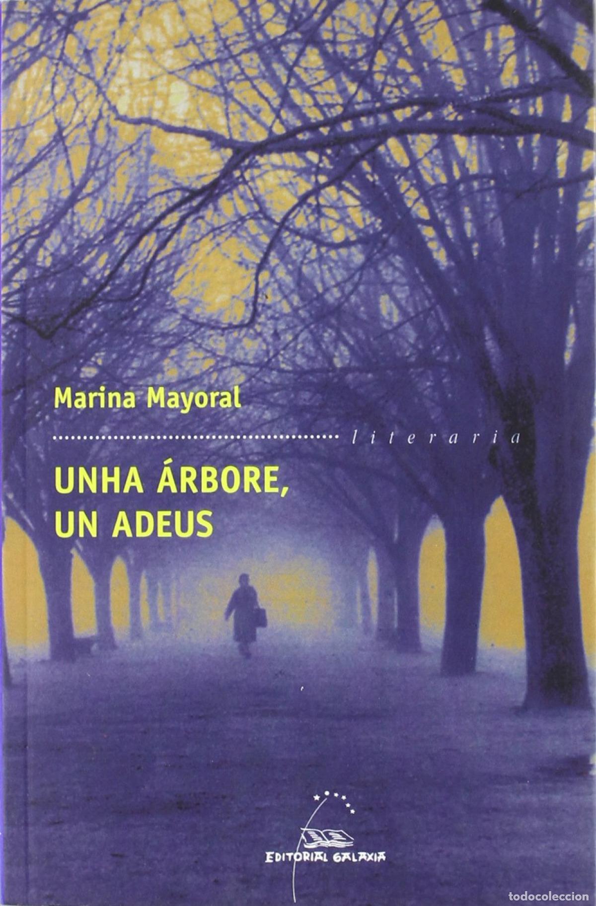 Livros: UNHA &Aacute;RBORE, UN ADEUS - Mayoral, Marina