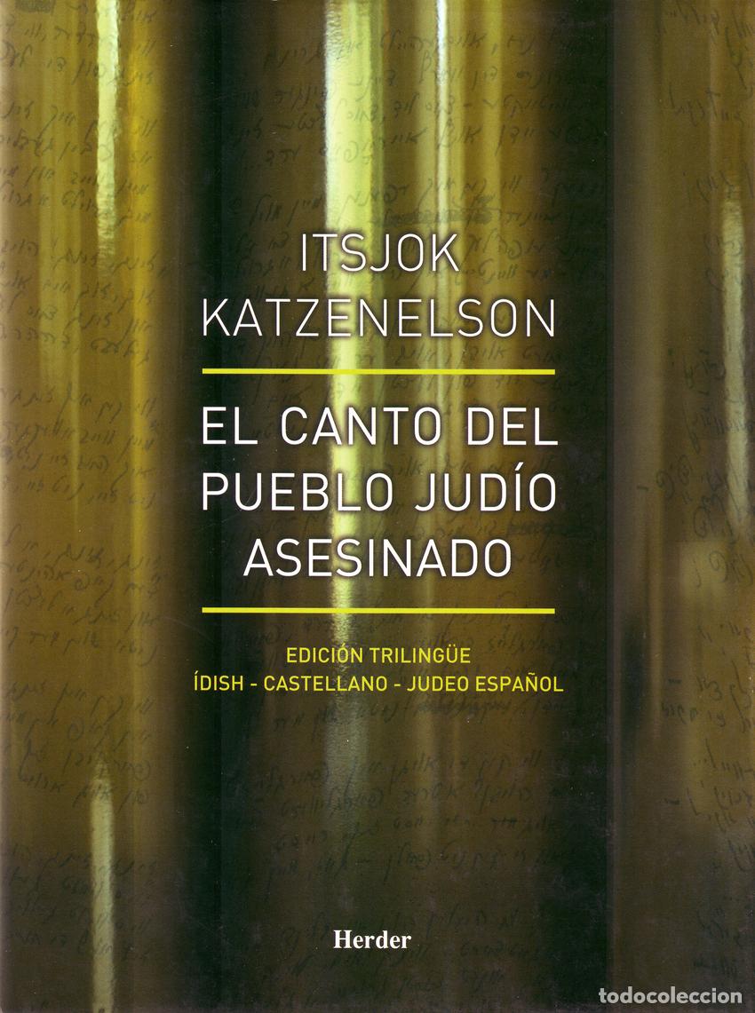 Livros: EL CANTO DEL PUEBLO JUD&Iacute;O ASESINADO - Katzenelson, Itsjok