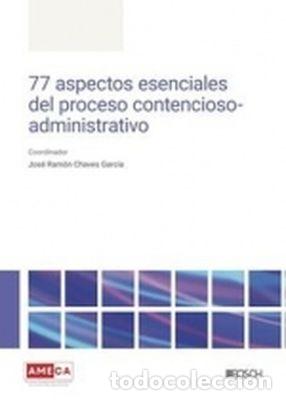 Livros: 77 ASPECTOS ESENCIALES DEL PROCESO CONTENCIOSO-ADMINISTRATIVO - CHAVES GARCIA, RAMON
