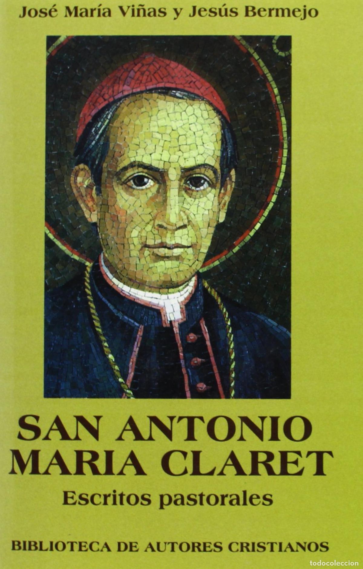 Libros: SAN ANTONIO MAR&Iacute;A CLARET.ESCRITOS PASTORALES - Varios autores