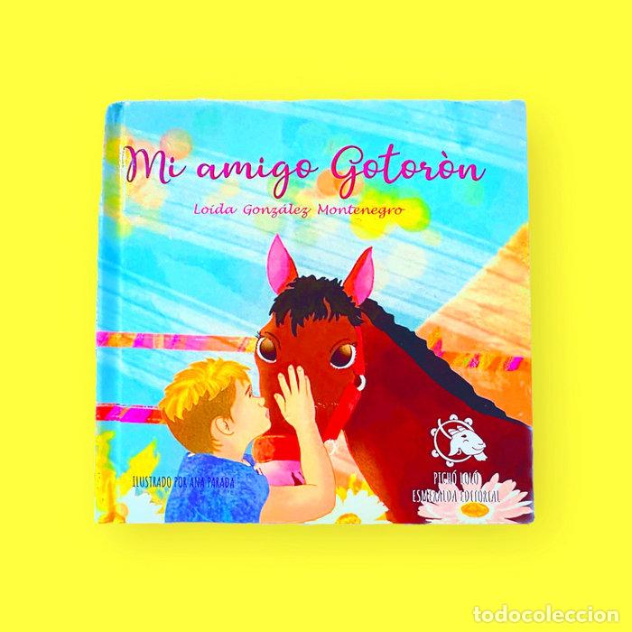 Libros: MI AMIGO GOTORON - GONZALEZ MONTENEGRO, LOIDA