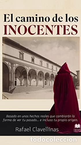 Libros: EL CAMINO DE LOS INOCENTES - CLAVELLINAS, RAFAEL