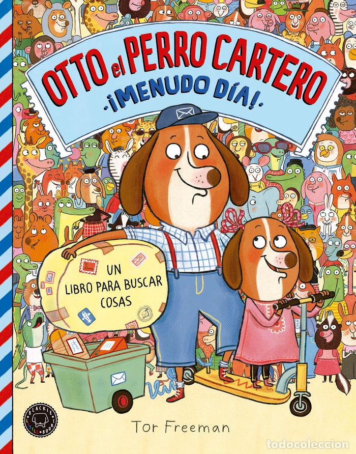 Libros: OTTO EL PERRO CARTERO MENUDO DIA - FREEMAN, TOR