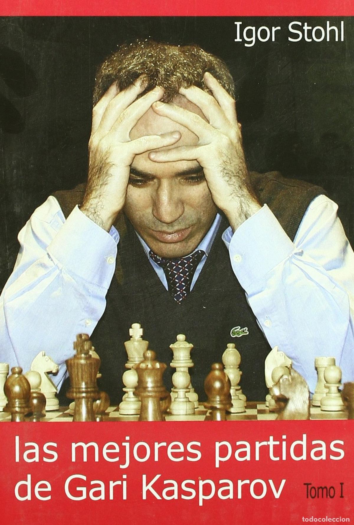 Libros: LAS MEJORES PARTIDAS DE GARI KASPAROV - Stohl, Igor