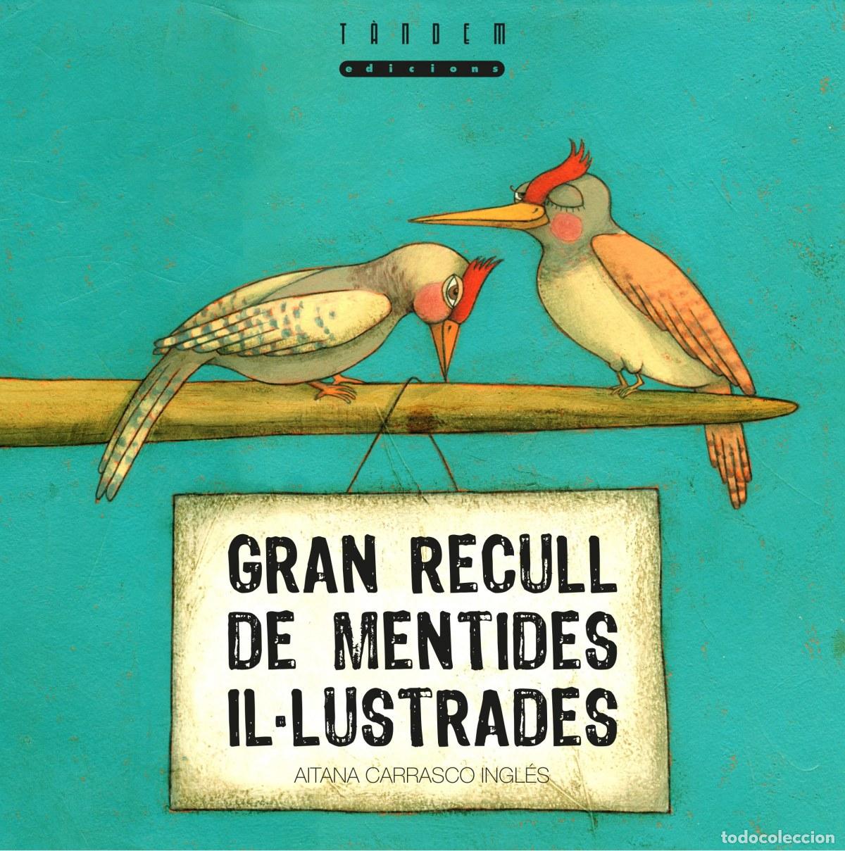 Libros: GRAN RECULL DE MENTIDES IL&middot;LUSTRADES - Carrasco Ingl&eacute;s, Aitana