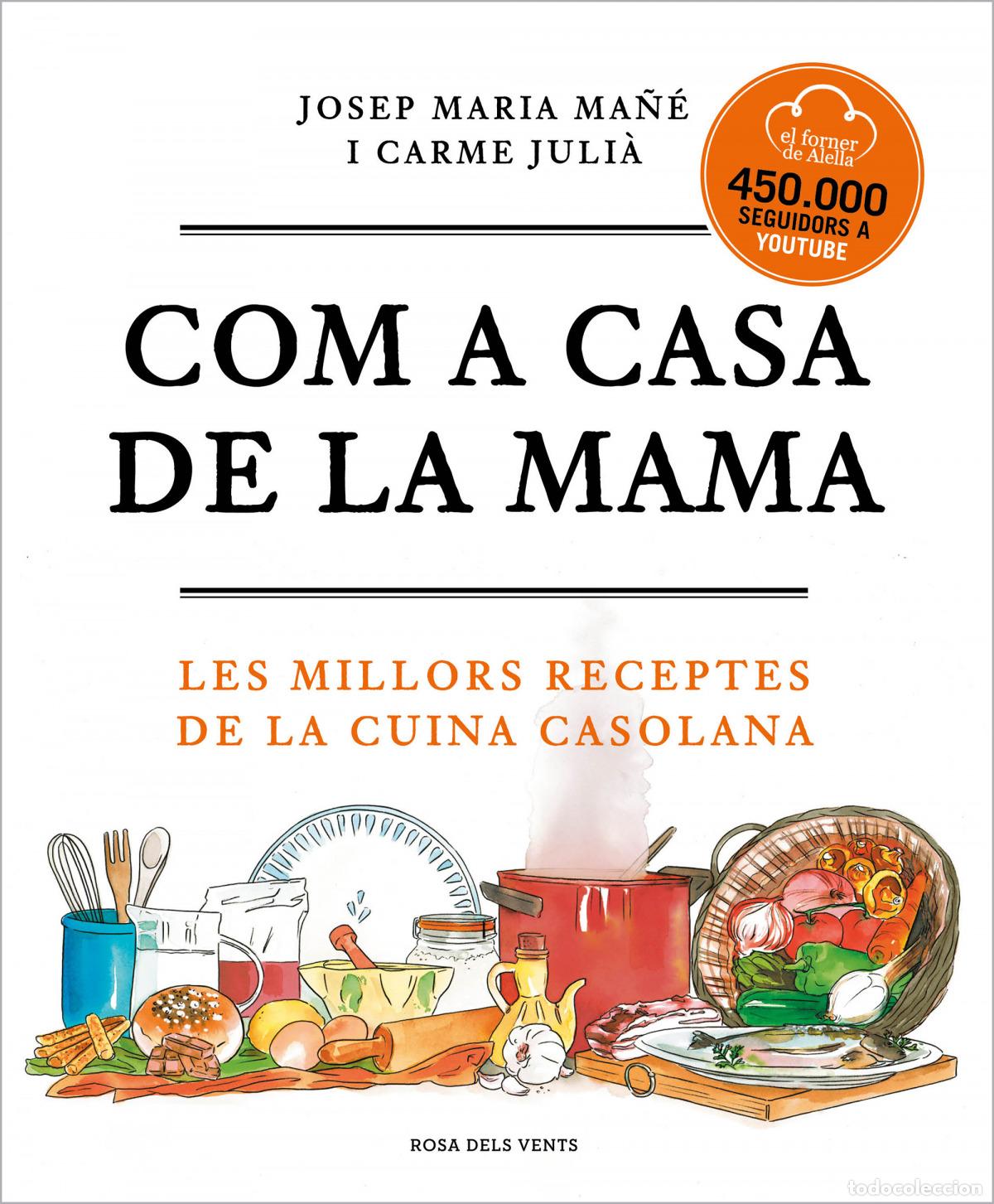 Livros: COM A CASA DE LA MAMA - El Forner d&#39;Alella