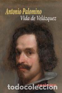 Libros: VIDA DE VELAZQUEZ - PALONIMO, ANTONIO