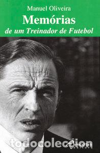 Libros: MEM&Oacute;RIAS DE UM TREINADOR DE FUTEBOL - Oliveira, Manuel