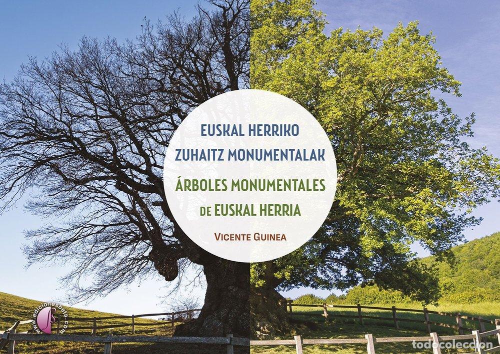 Libros: EUSKAL HERRIKO ZUHAITZ MONUMENTALAK ARBOLES MONUMENTALES D - GUINEA GONZALEZ DE ARTAZA, VICENTE