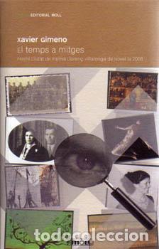 Libri: EL TEMPS A MITGES.PREMI CIUTAT DE PALMA - Gimeno, Xavier