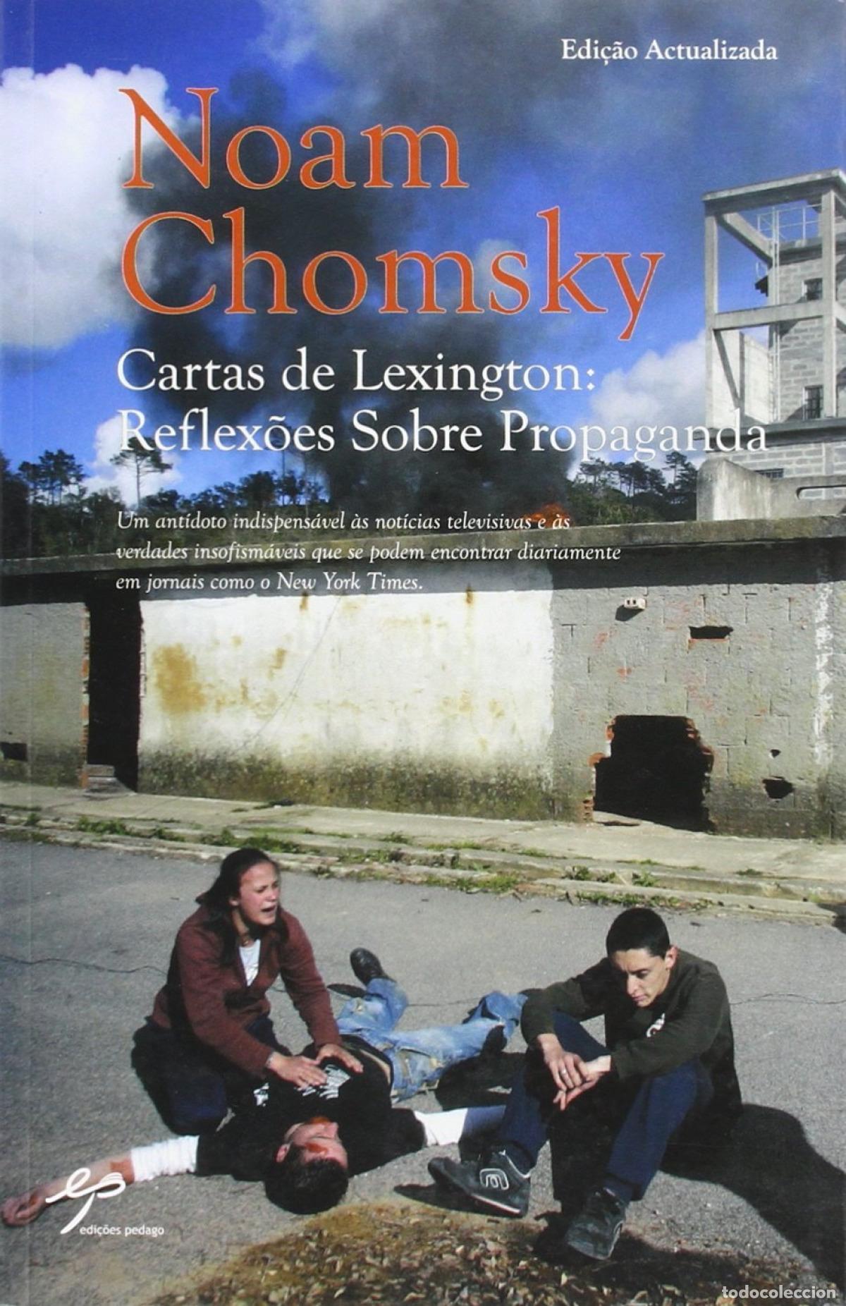 Libri: CARTAS DE LEXINGTON: REFLEX&Otilde;ES SOBRE PROPAGANDA - Noam Chomsky