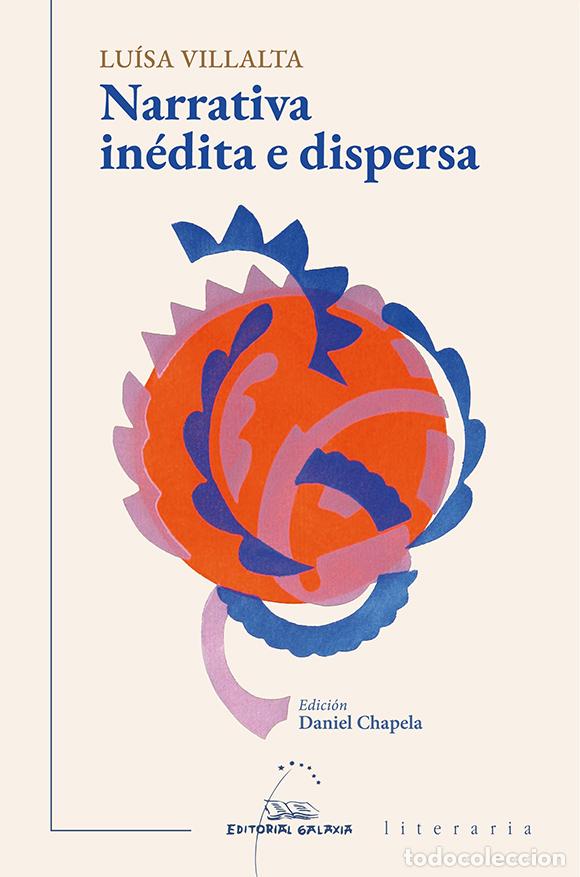 Libros: NARRATIVA IN&Eacute;DITA E DISPERSA - Villalta, Lu&iacute;sa