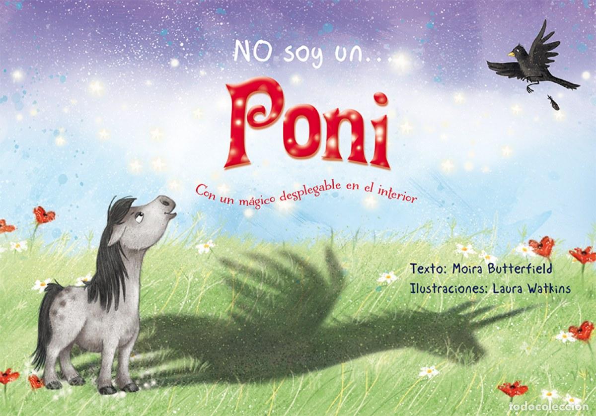 Libros: NO SOY UN... PONI - BUTTERFIELD WATKINS, MOIRA LAURA
