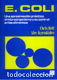Livres: E. COLI. UNA APROXIMACI&Oacute;N PR&Aacute;CTICA AL MICROORGANISMO/SU CONTROL EN LOS ALIMENTOS - Bell, Ch