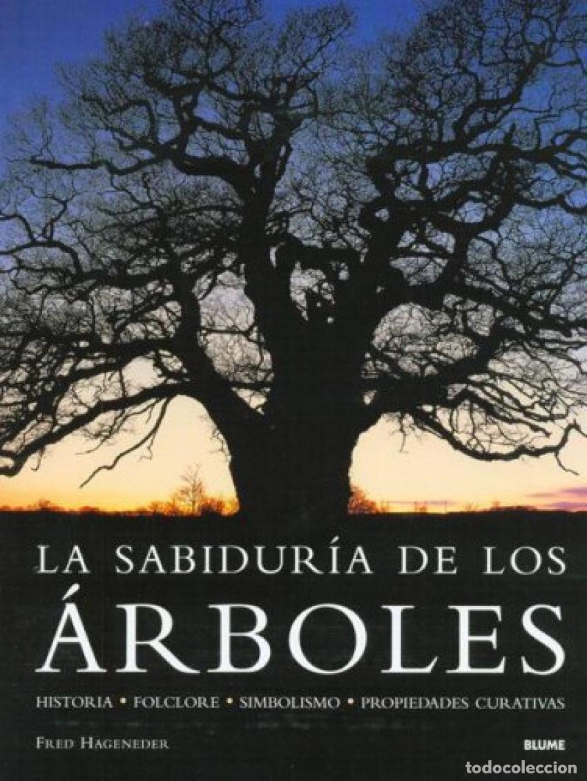 Livres: LA SABIDUR&Iacute;A DE LOS &Aacute;RBOLES - AA.VV. Traducci&oacute;n: GONZALEZ BATLLE, JORGE