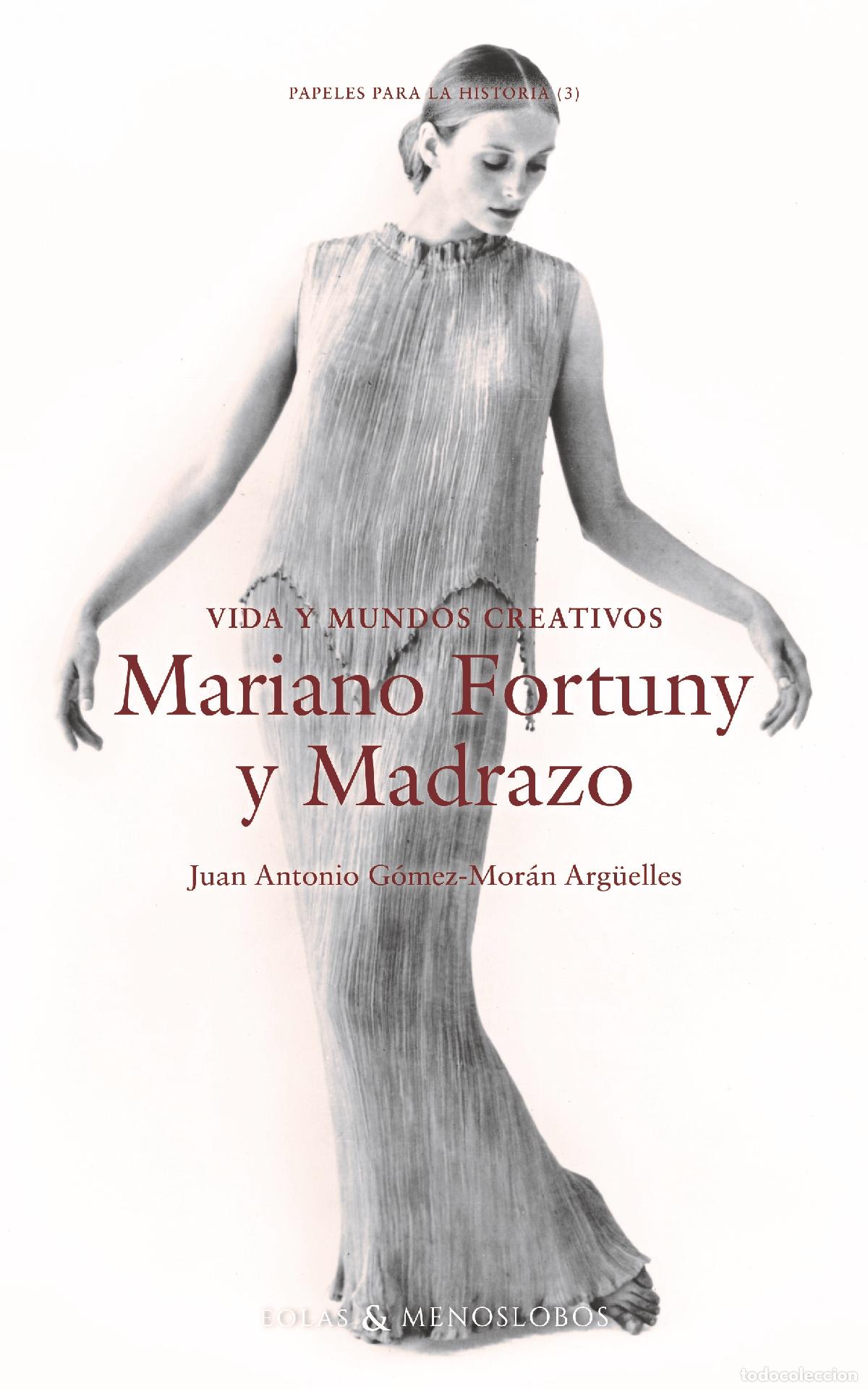 Livros: VIDA Y MUNDOS CREATIVOS. MARIANO FORTUNY Y MADRAZO - Juan Antonio G&oacute;mez Mor&aacute;n Arg&uuml;elles