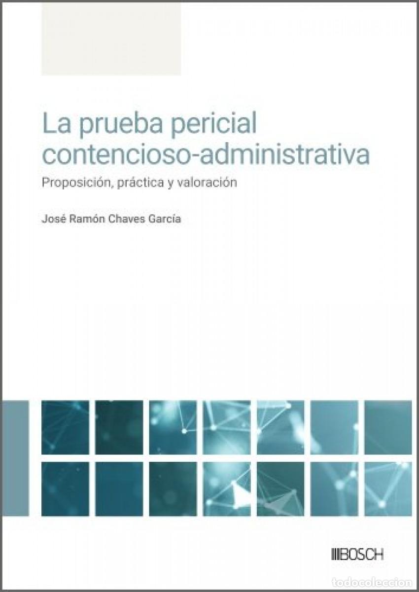 Livros: PRUEBA PERICIAL CONTENCIOSO-ADMINISTRATIVA. - Chaves Garcia, Jose Ramon