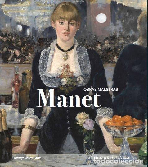 books: MANET OBRAS MAESTRAS - CALLEY GALITZ, KATHRYN