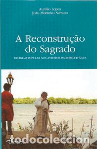 Livros: A RECONSTRU&Ccedil;&Atilde;O DO SAGRADO - Lopes, Aur&eacute;lio