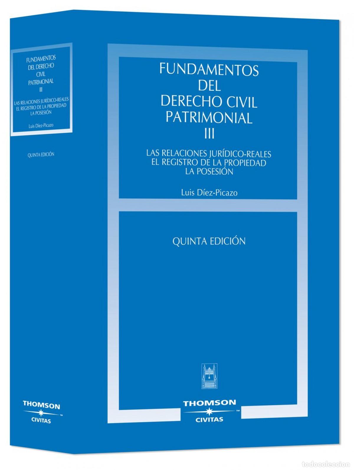 Livres: FUNDAMENTOS DEL DERECHO CIVIL PATRIMONIAL. III - LAS RELACIONES JUR&Iacute;DICO-REALES. EL REGISTRO DE LA P