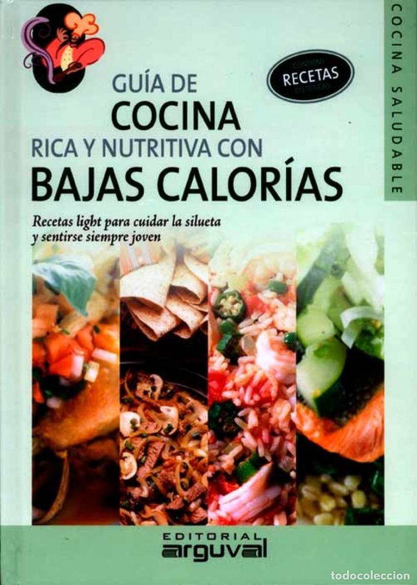 B&uuml;cher: GU&Iacute;A DE COCINA RICA Y NUTRITIVA CON BAJAS CALORIAS - Aguirre, Valeria
