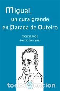 B&uuml;cher: MIGUEL UN CURA GRANDE EN PARADA DE OUTEIRO - Dominguez, Evencio