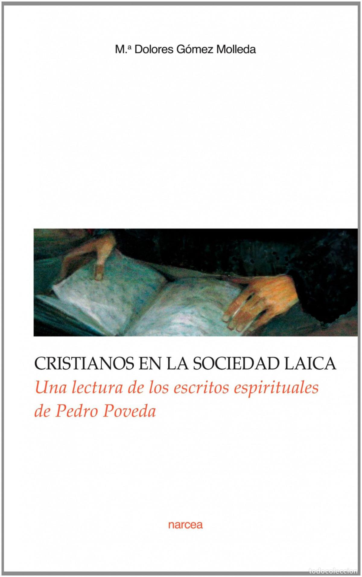 Libri: CRISTIANOS EN LA SOCIEDAD LAICA - GOMEZ MOLLEDA, MARIA DOLORES
